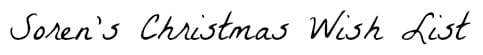 Soren Christmas Wish List